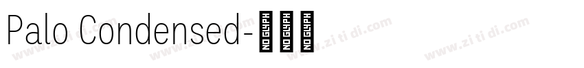 Palo Condensed字体转换 Palo Condensed字体转换